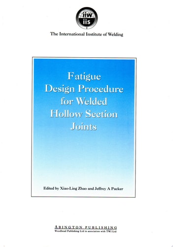 Fatigue Design Procedure for Welded Hollow Section Joints Recommendations of IIW Subcommission XV-E