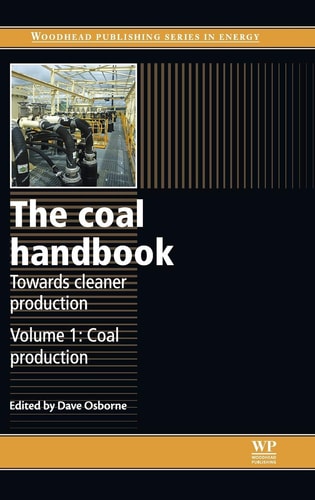 The Coal Handbook: Towards Cleaner Production: Coal Production