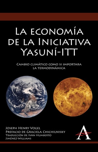 La Economía de la Iniciativa Yasuní-ITT Cambio Climático Como Si Importara la Termodinámica