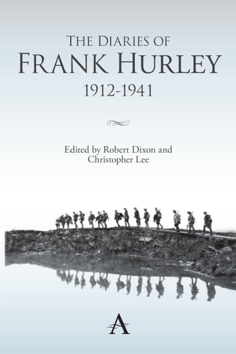 The Diaries of Frank Hurley, 1912-1941