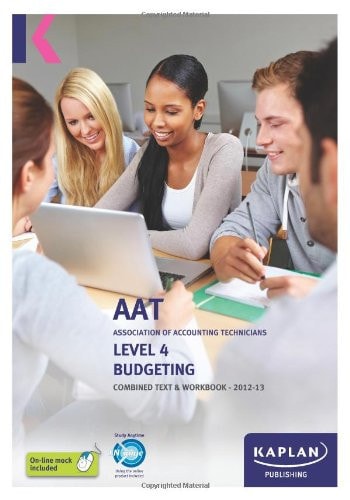 Level 4 Diploma in Accounting Principles of Budgeting and Drafting Budgets. Budgeting