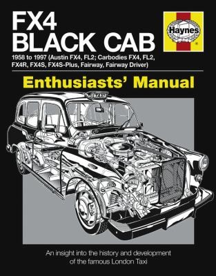 Fx4 Black Cab Manual An Insight Into The History And Development Of The Famous London Taxi