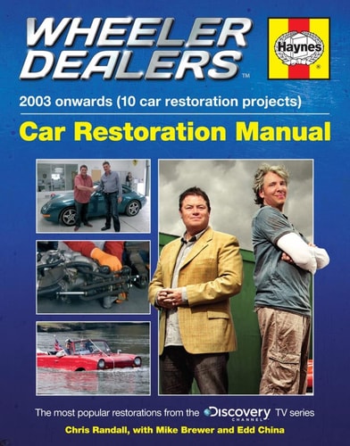 Wheeler Dealers Car Restoration Manual - 2003 onwards (10 car restoration projects) The most popular restorations from the Discovery Channel TV series