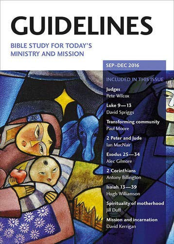 Guidelines September - December 2016 Bible Study for Today's Ministry and Mission