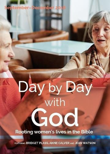 Day by Day with God January - April 2019 Rooting Women's Lives in the Bible