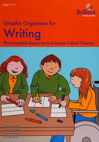 Graphic Organisers for Writing Photocopiable Resource to Enhance Critical Thinking : Ages 7-11