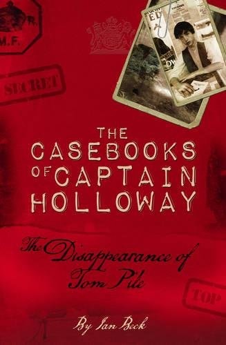 The Casebooks of Captain The Disappearance of Tom Pile