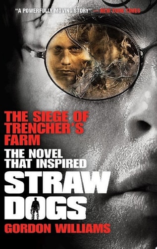 The Siege of Trencher's Farm - Straw Dogs