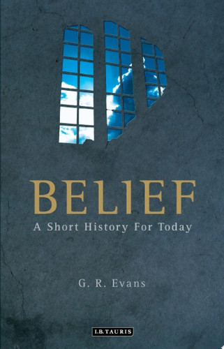 Belief A Short History for Today