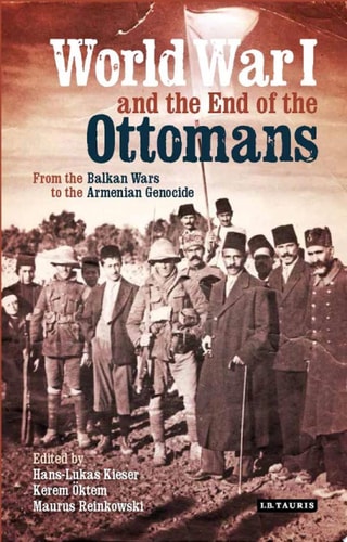 World War I and the End of the Ottomans
