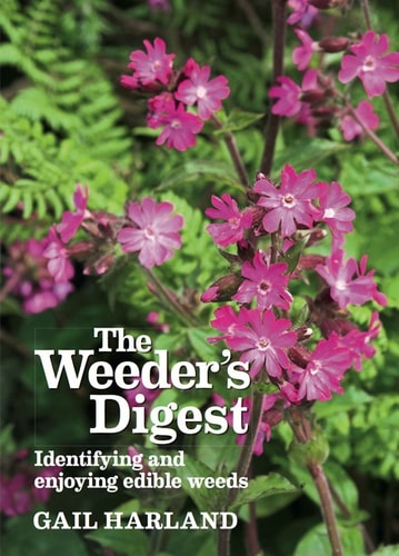 Weeder's Digest: Identifying and Enjoying Edible Weeds
