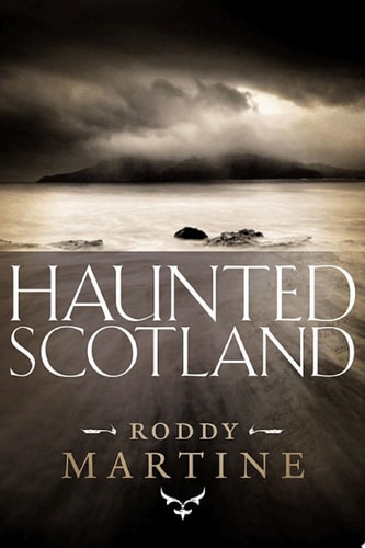 Haunted Scotland