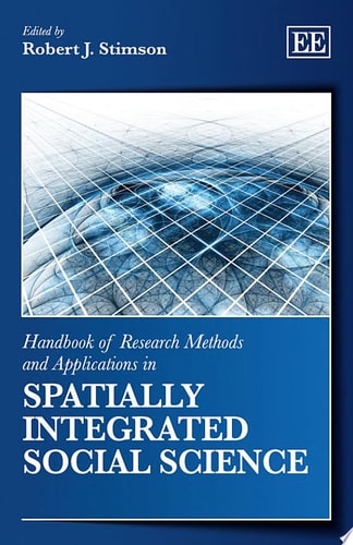 Handbook of Research Methods and Applications in Spatially Integrated Social Science