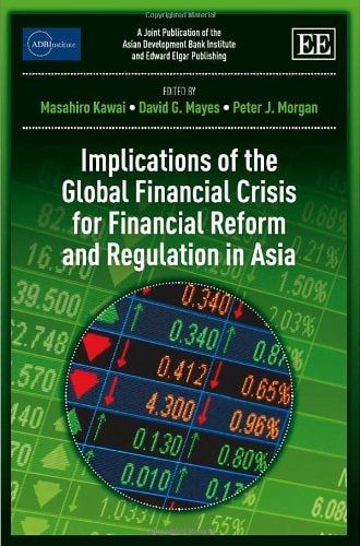 Implications of the Global Financial Crisis for Financial Reform and Regulation in Asia