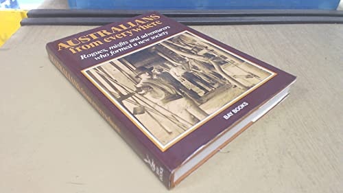 Australians from Everywhere: Rogues, Misfits, and Adventurers who Formed a New Society