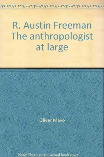 R. Austin Freeman The Anthropologist at Large