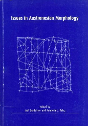 Issues in Austronesian morphology: A Focusschrift for Byron W. Bender (Pacific Linguistics, No. 519)