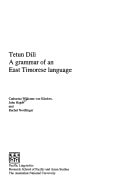Tetun Dili: A Grammar of an East Timorese Language (Pacific Linguistics 528)