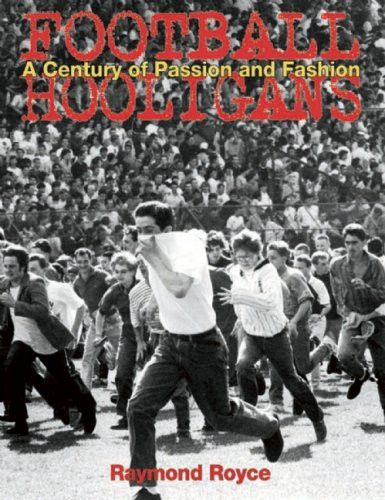 Football Hooligans: A Century of Passion and Fashion