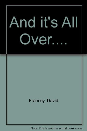 And It's All Over -