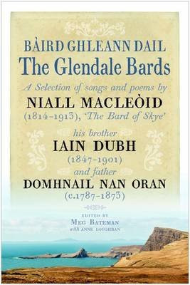 Bàird Ghleann Dail The Glendale Bards: A Selection of Songs and Poems