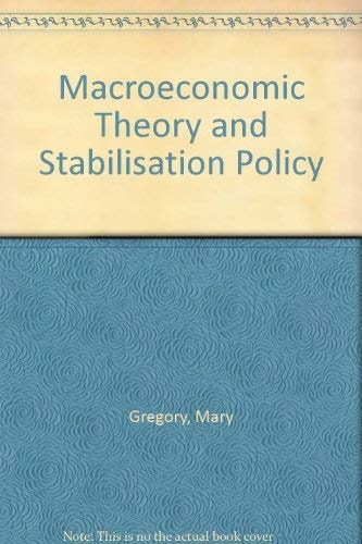 Macroeconomic Theory and Stabilisation Policy