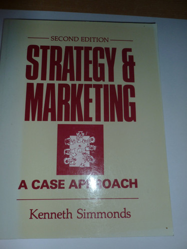Strategy and Marketing: A Case Approach