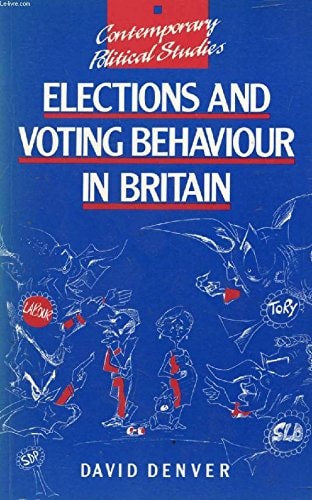 Elections and Voting Behaviour in Britain