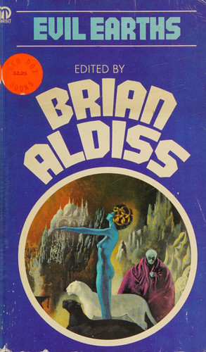 Evil Earths An Anthology of Way-back-when Futures