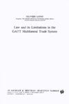 Law and Its Limitations in the GATT Multilateral Trade System (Legal Aspects of International Organization, 6)