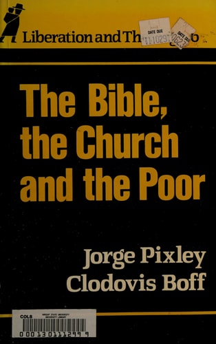 The Bible, the Church and the Poor Biblical, Theological and Pastoral Aspects of the Option for the Poor