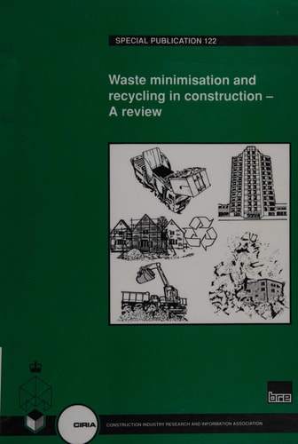 Waste Minimisation and Recycling in Construction - a Review