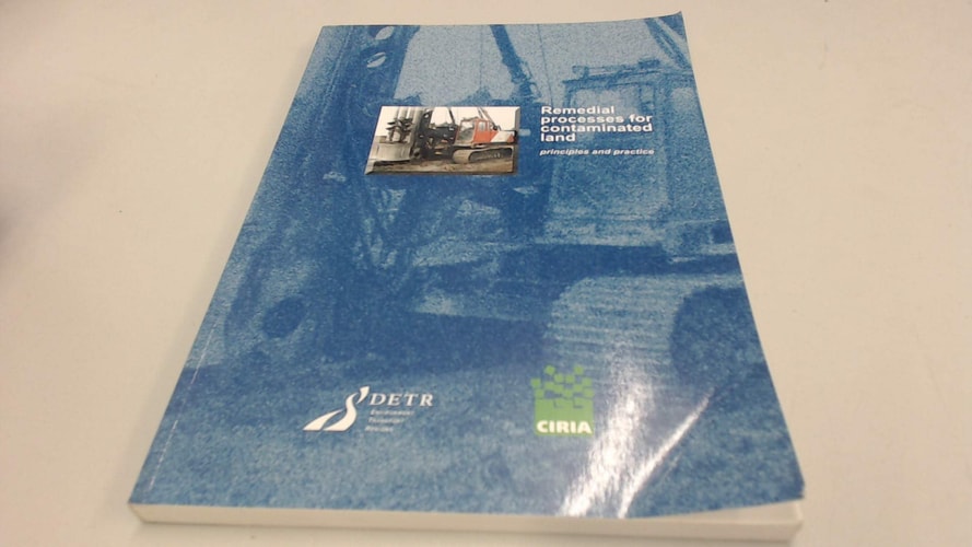 Remedial Processes for Contaminated Land Principles and Practice