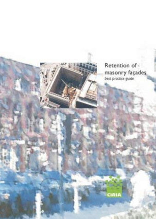 Retention of masonry facades: best practice guide