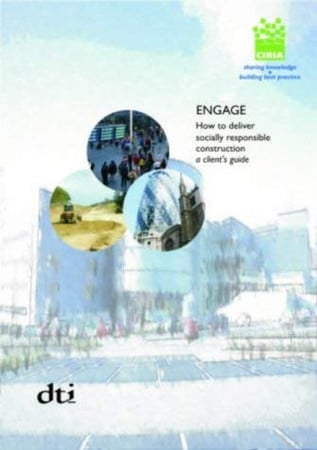Engage: how to deliver socially responsible construction : a client's guide