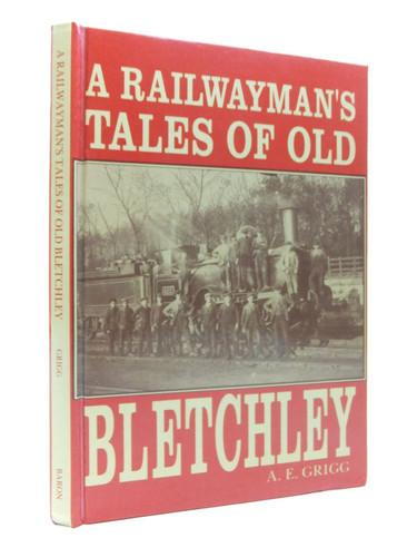 Railwayman's Tales of Old Bletchley