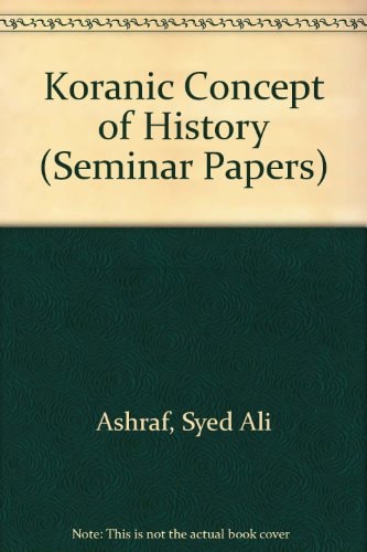The Qurʼānic Concept of History