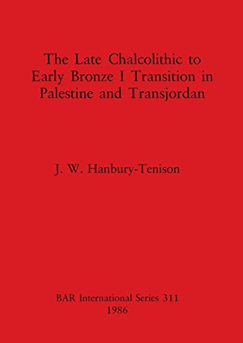 The Late Chalcolithic to Early Bronze I Transition in Palestine (Aa-int)