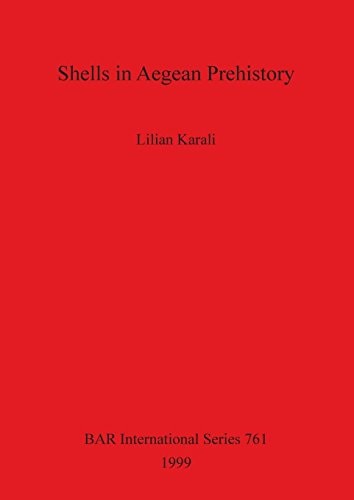 Shells in Aegean Prehistory (Bar International)