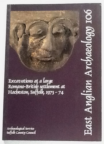Excavations at Large Romano-British Settlement at Hacheston, Suffolk 1973-74