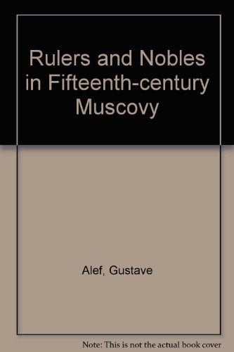 Rulers and Nobles in 15th-Century Muscovy