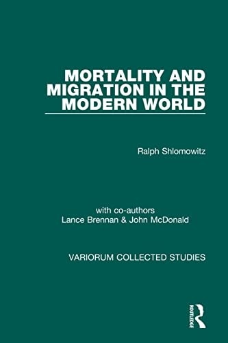 Mortality and Migration in the Modern World (Variorum Collected Studies)