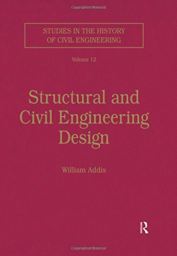 Structural and Civil Engineering Design (Studies in the History of Civil Engineering)