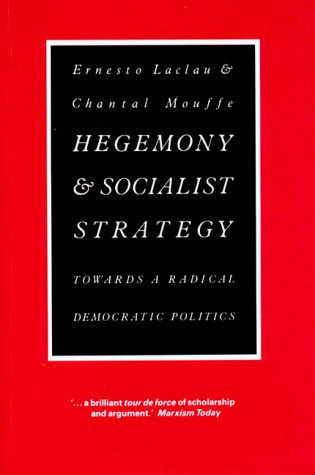 Hegemony and socialist strategy: Towards a radical democratic politics