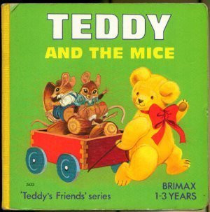Teddy and the mice.