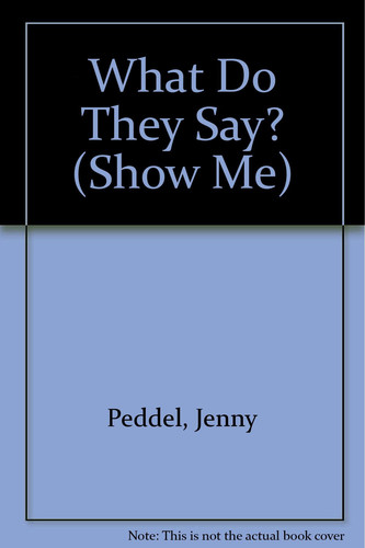 What Do They Say?