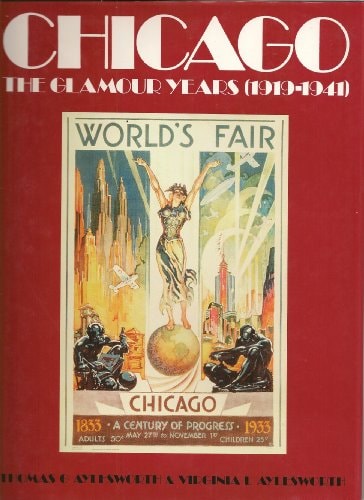 Chicago The Glamour Years (1919-1941)