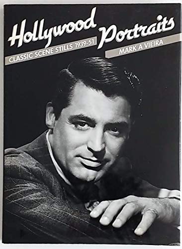 Hollywood Portraits: Classic Scene Stills, 1939-1951