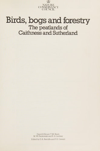 Birds Bogs and Forestry the Peatlands of Caithness and Sutherland