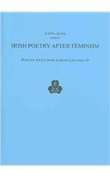 Irish Poetry After Feminism A Collection of Critical Essays